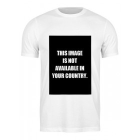 Мужская футболка с принтом THIS IMAGE IS NOT AVAILABLE IN YOUR COUNTRY в Кировске,  |  | 