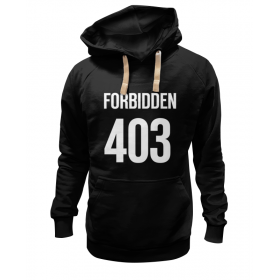 hoodie с принтом 403 Forbidden в Кировске,  |  | 