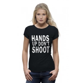 Женская футболка Premium с принтом Hands up dont shoot (Руки вверх не стрелять) в Кировске,  |  | 
