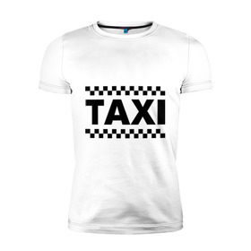 Мужская футболка премиум с принтом Taxi в Кировске, 92% хлопок, 8% лайкра | приталенный силуэт, круглый вырез ворота, длина до линии бедра, короткий рукав | taxi | для таксиста | такси | таксист | шашечки