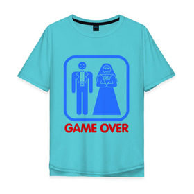 Мужская футболка хлопок Oversize с принтом Game over в Кировске, 100% хлопок | свободный крой, круглый ворот, “спинка” длиннее передней части | game over | жених | игра закончена | невеста