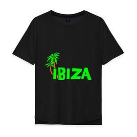 Мужская футболка хлопок Oversize с принтом Ibiza в Кировске, 100% хлопок | свободный крой, круглый ворот, “спинка” длиннее передней части | Тематика изображения на принте: ibiza | ибица | пальмы | фестиваль