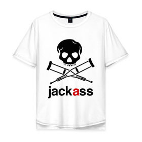 Мужская футболка хлопок Oversize с принтом Jackass (Чудаки) в Кировске, 100% хлопок | свободный крой, круглый ворот, “спинка” длиннее передней части | jackas | придурки | чудаки