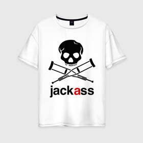 Женская футболка хлопок Oversize с принтом Jackass (Чудаки) в Кировске, 100% хлопок | свободный крой, круглый ворот, спущенный рукав, длина до линии бедер
 | jackas | придурки | чудаки