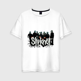 Женская футболка хлопок Oversize с принтом Slipknot (3) в Кировске, 100% хлопок | свободный крой, круглый ворот, спущенный рукав, длина до линии бедер
 | heavy metal | rock | slipknot | trash metal | альтернатива | лица | рок группа | рок группы | трэш метал | хеви метал