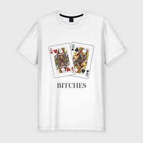 Мужская футболка премиум с принтом Bitches в Кировске, 92% хлопок, 8% лайкра | приталенный силуэт, круглый вырез ворота, длина до линии бедра, короткий рукав | poker | азартные | дама | карточные | карты | колода | покер