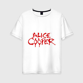 Женская футболка хлопок Oversize с принтом Alice Cooper в Кировске, 100% хлопок | свободный крой, круглый ворот, спущенный рукав, длина до линии бедер
 | alice cooper | metal | rock | логотип | метал | музыка | музыкант | рок | рок музыка | элис купер