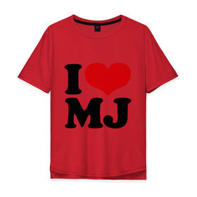 Мужская футболка хлопок Oversize с принтом I LOVE MJ в Кировске, 100% хлопок | свободный крой, круглый ворот, “спинка” длиннее передней части | i love | michael jackson | mj | майкл джексон | сердце | я люблю