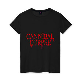 Женская футболка хлопок с принтом Cannibal Corpse в Кировске, 100% хлопок | прямой крой, круглый вырез горловины, длина до линии бедер, слегка спущенное плечо | heavy metal | metal | rock | trash metal | альтернатива | квартет | лица | метал | рок | рок группа | рок группы | трэш метал | хеви метал