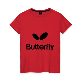 Женская футболка хлопок с принтом Butterfly в Кировске, 100% хлопок | прямой крой, круглый вырез горловины, длина до линии бедер, слегка спущенное плечо | buterfly | батерфляй | настольный теннис | ракетка | теннис | теннисный корт