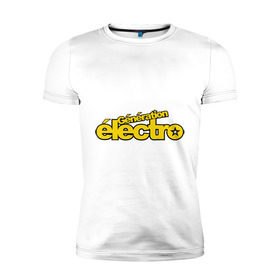 Мужская футболка премиум с принтом Electro generation в Кировске, 92% хлопок, 8% лайкра | приталенный силуэт, круглый вырез ворота, длина до линии бедра, короткий рукав | electro | electro generation | tectonik | музыка | поколение | танец | танцы | тектоник | электронная | электронное
