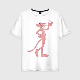 Женская футболка хлопок Oversize с принтом PinkPanther в Кировске, 100% хлопок | свободный крой, круглый ворот, спущенный рукав, длина до линии бедер
 | pink panther | розовая пантера
