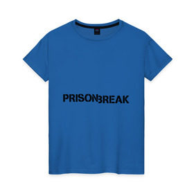 Женская футболка хлопок с принтом Prison Break в Кировске, 100% хлопок | прямой крой, круглый вырез горловины, длина до линии бедер, слегка спущенное плечо | Тематика изображения на принте: prison break | побег