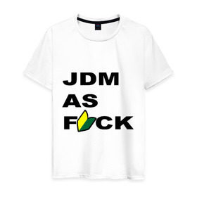 Мужская футболка хлопок с принтом JDM as F*ck в Кировске, 100% хлопок | прямой крой, круглый вырез горловины, длина до линии бедер, слегка спущенное плечо. | jdm | jdm style | авто | стиль jdm | тачки | тюнинг