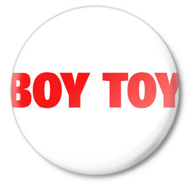 Значок с принтом Boy toy в Кировске,  металл | круглая форма, металлическая застежка в виде булавки | Тематика изображения на принте: игрушка | любовь | мальчик | отношения | парень | чувства