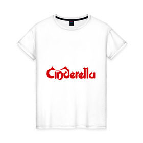 Женская футболка хлопок с принтом Cinderella в Кировске, 100% хлопок | прямой крой, круглый вырез горловины, длина до линии бедер, слегка спущенное плечо | америка рок | американский рок | рок | рок группа | синдерела | синдрела