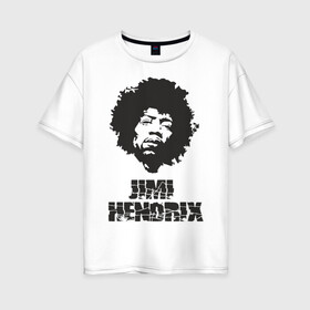 Женская футболка хлопок Oversize с принтом Jimi Hendrix в Кировске, 100% хлопок | свободный крой, круглый ворот, спущенный рукав, длина до линии бедер
 | 60е | гитарист | джими хендрикс | джимми хендрикс | ретро | рок