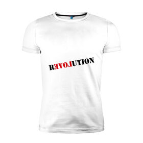 Мужская футболка премиум с принтом Love revolution в Кировске, 92% хлопок, 8% лайкра | приталенный силуэт, круглый вырез ворота, длина до линии бедра, короткий рукав | любовь | отношения | переворот | революция | чувства