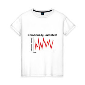 Женская футболка хлопок с принтом Emotionally Unstable! в Кировске, 100% хлопок | прямой крой, круглый вырез горловины, длина до линии бедер, слегка спущенное плечо | Тематика изображения на принте: pulse | кардиограмма | пульс | ритм сердца | сердце