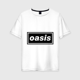 Женская футболка хлопок Oversize с принтом Oasis логотип в Кировске, 100% хлопок | свободный крой, круглый ворот, спущенный рукав, длина до линии бедер
 | metal | oasis | лого | лого oasis | метал | символика oasis | эмблема  oasis