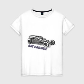 Женская футболка хлопок с принтом Hot rodster в Кировске, 100% хлопок | прямой крой, круглый вырез горловины, длина до линии бедер, слегка спущенное плечо | hot rodster | авто | автомобиль | машины | тачки
