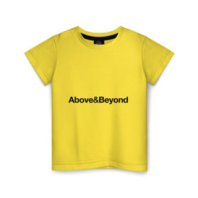Детская футболка хлопок с принтом Above Beyond в Кировске, 100% хлопок | круглый вырез горловины, полуприлегающий силуэт, длина до линии бедер | above | beyond | club | dj | диджей | клуб | надпись