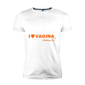 Мужская футболка премиум с принтом I love vagina в Кировске, 92% хлопок, 8% лайкра | приталенный силуэт, круглый вырез ворота, длина до линии бедра, короткий рукав | девушки | отношения
