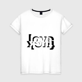 Женская футболка хлопок с принтом Love - Fuck в Кировске, 100% хлопок | прямой крой, круглый вырез горловины, длина до линии бедер, слегка спущенное плечо | любовь | отношения