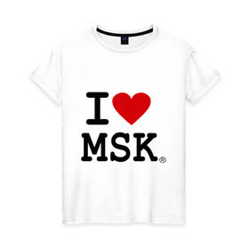 Женская футболка хлопок с принтом I love MSK (Moscow) в Кировске, 100% хлопок | прямой крой, круглый вырез горловины, длина до линии бедер, слегка спущенное плечо | Тематика изображения на принте: i love | moscow | russia | москва | россия | столица | я люблю москву