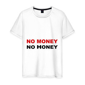 Мужская футболка хлопок с принтом No money в Кировске, 100% хлопок | прямой крой, круглый вырез горловины, длина до линии бедер, слегка спущенное плечо. | no honey | no money | бабки | бабло | валюта | деньги | доллары | евро | мед | нет денег | рубли