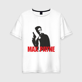 Женская футболка хлопок Oversize с принтом Max Payne (2) в Кировске, 100% хлопок | свободный крой, круглый ворот, спущенный рукав, длина до линии бедер
 | max payne | shooter | макс пейн | стрелялка | шутер