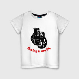 Детская футболка хлопок с принтом BOXING is my life в Кировске, 100% хлопок | круглый вырез горловины, полуприлегающий силуэт, длина до линии бедер | емельяненко
