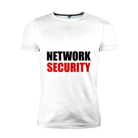 Мужская футболка премиум с принтом Network Security в Кировске, 92% хлопок, 8% лайкра | приталенный силуэт, круглый вырез ворота, длина до линии бедра, короткий рукав | network security | прикольные | сетевая безопасность