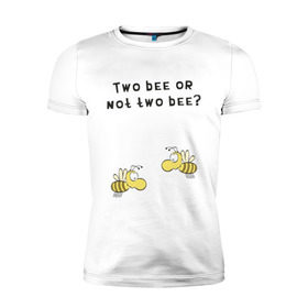 Мужская футболка премиум с принтом Two bee or not two bee в Кировске, 92% хлопок, 8% лайкра | приталенный силуэт, круглый вырез ворота, длина до линии бедра, короткий рукав | bee | two bee or not two bee | быть или не быть | вопрос | пчелки | пчелы | цитаты | шекспир