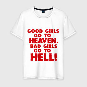 Мужская футболка хлопок с принтом Good girls go to heaven. в Кировске, 100% хлопок | прямой крой, круглый вырез горловины, длина до линии бедер, слегка спущенное плечо. | ад | в рай | девочки | девушки | хорошие