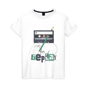 Женская футболка хлопок с принтом Replay в Кировске, 100% хлопок | прямой крой, круглый вырез горловины, длина до линии бедер, слегка спущенное плечо | music | replay | replayреплей | аудиокассета | кассета | музыка
