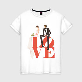 Женская футболка хлопок с принтом Молодожены-Love в Кировске, 100% хлопок | прямой крой, круглый вырез горловины, длина до линии бедер, слегка спущенное плечо | 