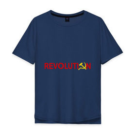 Мужская футболка хлопок Oversize с принтом Revolution (3) в Кировске, 100% хлопок | свободный крой, круглый ворот, “спинка” длиннее передней части | коммунизм | молот | революция | серп | советский | социализм | союз