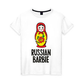 Женская футболка хлопок с принтом Russian Barbie в Кировске, 100% хлопок | прямой крой, круглый вырез горловины, длина до линии бедер, слегка спущенное плечо | matreshka | russian barbie | матрешка | русская барби | символ | че2012