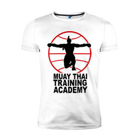 Мужская футболка премиум с принтом Mauy Thai Training Academy в Кировске, 92% хлопок, 8% лайкра | приталенный силуэт, круглый вырез ворота, длина до линии бедра, короткий рукав | 