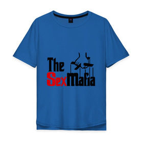 Мужская футболка хлопок Oversize с принтом The SexMafia в Кировске, 100% хлопок | свободный крой, круглый ворот, “спинка” длиннее передней части | mafia | мафия