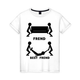 Женская футболка хлопок с принтом Frend в Кировске, 100% хлопок | прямой крой, круглый вырез горловины, длина до линии бедер, слегка спущенное плечо | best friend | friend | друзья | лучшие | люди | подарок подруге | силуэты | человечки