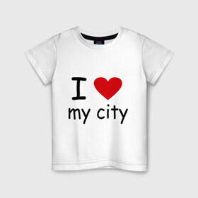 Детская футболка хлопок с принтом I love my city в Кировске, 100% хлопок | круглый вырез горловины, полуприлегающий силуэт, длина до линии бедер | Тематика изображения на принте: city | i love | город | дом | проживание | я люблю мой городя люблю свой город