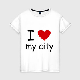 Женская футболка хлопок с принтом I love my city в Кировске, 100% хлопок | прямой крой, круглый вырез горловины, длина до линии бедер, слегка спущенное плечо | city | i love | город | дом | проживание | я люблю мой городя люблю свой город