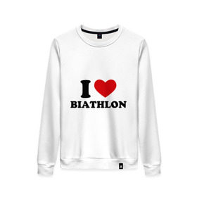 Женский свитшот хлопок с принтом Я люблю Биатлон — I love Biathlon в Кировске, 100% хлопок | прямой крой, круглый вырез, на манжетах и по низу широкая трикотажная резинка  | биатлон | биатлонисты | я люблю