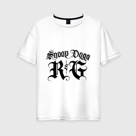 Женская футболка хлопок Oversize с принтом Snoop dog (5) в Кировске, 100% хлопок | свободный крой, круглый ворот, спущенный рукав, длина до линии бедер
 | dog | gangsta | gansta | hip | hip hop | hop | rap | дог | рэп | рэпчина | снуп | хип | хип хоп | хипхоп | хоп