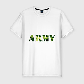 Мужская футболка премиум с принтом Army в Кировске, 92% хлопок, 8% лайкра | приталенный силуэт, круглый вырез ворота, длина до линии бедра, короткий рукав | camo | military | армия | камо | камуфляж