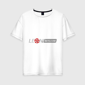 Женская футболка хлопок Oversize с принтом Leon в Кировске, 100% хлопок | свободный крой, круглый ворот, спущенный рукав, длина до линии бедер
 | bet | leon | бет | буки | букмейкеры | букмекерская контора | букмекеры | леон
