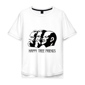 Мужская футболка хлопок Oversize с принтом Happy Tree Friends (2) в Кировске, 100% хлопок | свободный крой, круглый ворот, “спинка” длиннее передней части | friends | happy | happy tree friends | lenin | tree | ussr | ленин | ссср | три друга