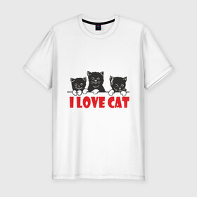 Мужская футболка премиум с принтом I love cat в Кировске, 92% хлопок, 8% лайкра | приталенный силуэт, круглый вырез ворота, длина до линии бедра, короткий рукав | 